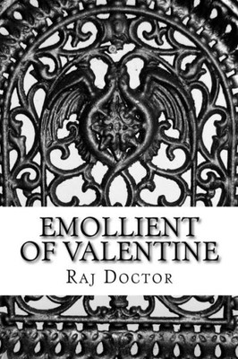 Emollient Of Valentine: Sixty Five Poems of LOVE