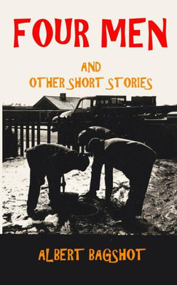 Four Men: and other short stories