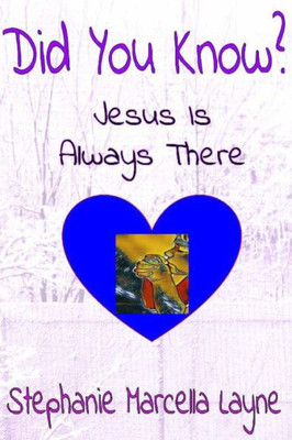 Did You Know:: Jesus Is Always There