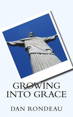 Growing Into Grace