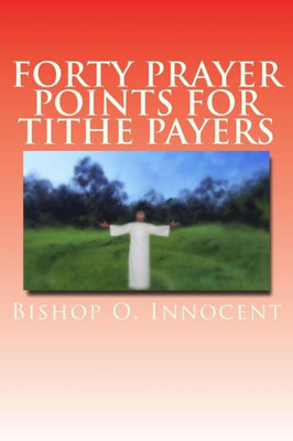 Forty Prayer Points For Tithe Payers