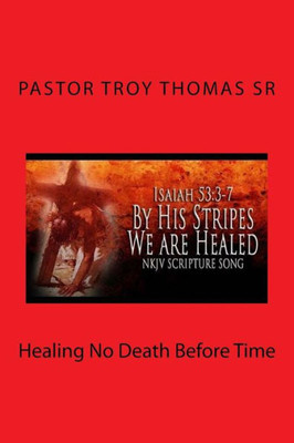 Healing No Death Before Time