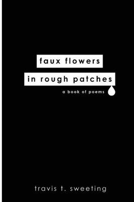 Faux Flowers In Rough Patches