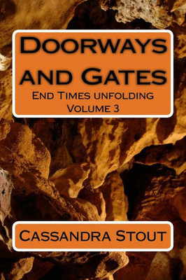 Doorways and Gates (End Times Unfolding)