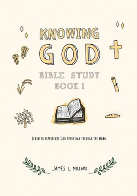 Knowing God Bible Study: Book I