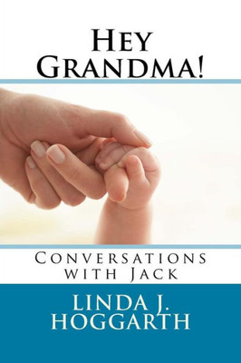 Hey Grandma!: Conversations with Jack