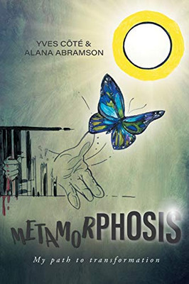 Metamorphosis: My path to transformation - Paperback