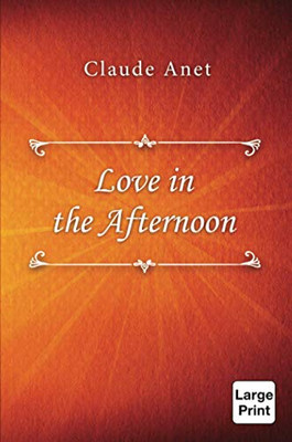 Love in the Afternoon - 9781716237546