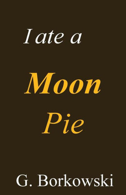 I ate a Moon Pie