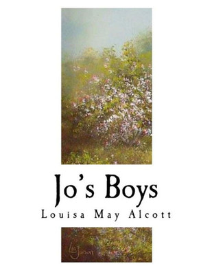 Jo's Boys: How They Turned Out (Classic Louisa May Alcott)