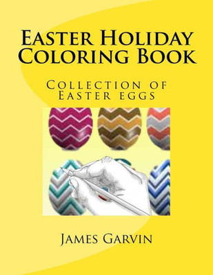 Easter Holiday Coloring Book: Collection of Easter eggs