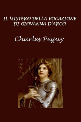 Il mistero della vocazione di Giovanna d'Arco (Italian Edition)
