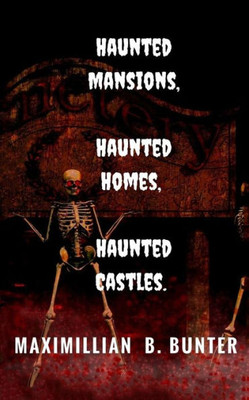 Haunted Castles, Haunted Mansions, Haunted Houses: An intimate look at true haunted locations and terrifying true ghost stories.
