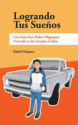 Logrando Tus Sueños (Spanish Edition) - 9780464391210