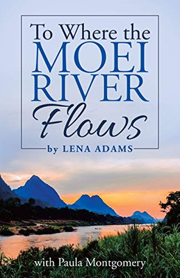 To Where the Moei River Flows - Paperback