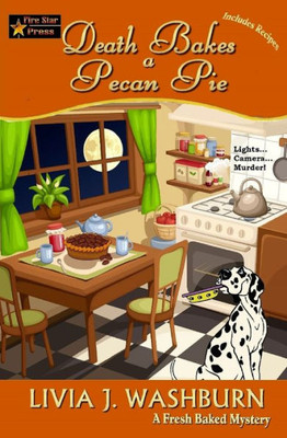 Death Bakes a Pecan Pie (A Fresh-Baked Mystery)