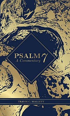 Psalm 7: A Commentary