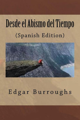 Desde el Abismo del Tiempo( Spanish Edition)