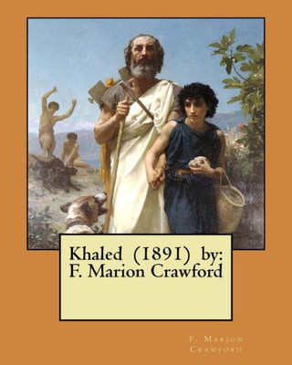 Khaled (1891) by: F. Marion Crawford