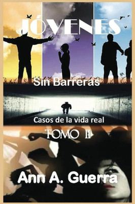 JOVENES: Sin Barreras: Tomo II: Casos de la vida real (JOVENES: Sin Barreras: Casos de la vida real) (Spanish Edition)