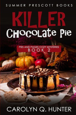 Killer Chocolate Pie (Pies and Pages Cozy Mysteries)