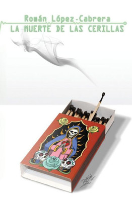 La Muerte De Las Cerillas (Spanish Edition)
