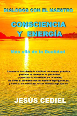 Dialogos con el Maestro: Consciencia y Energia: Mas alla de la dualidad (Spanish Edition)