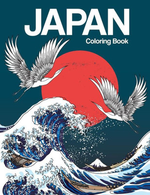 Japan Coloring Book: Japanese Designs Adult Coloring Book Relaxing and Inspiration (Japanese Coloring Book)