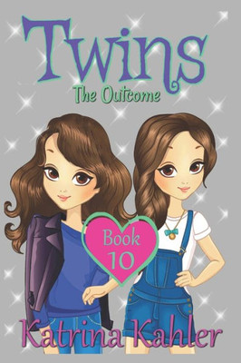 TWINS : Book 10: The Outcome (Books for Girls - TWINS)