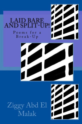 Laid Bare and Split-Up!: Poems for a Break-Up