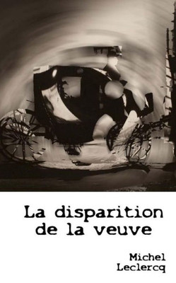 La disparition de la Veuve (French Edition)