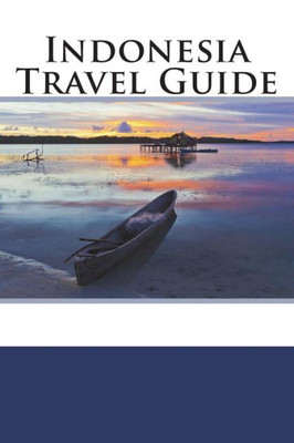 Indonesia Travel Guide