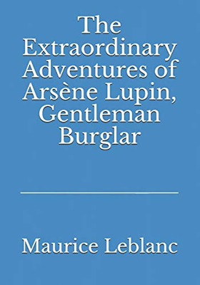 The Extraordinary Adventures of Arsène Lupin, Gentleman Burglar