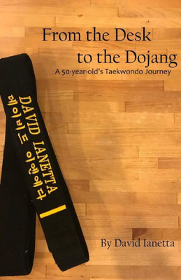 From the Desk to the Dojang