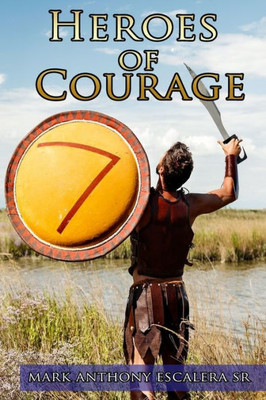 Heroes of Courage (Portraits from the Bible)