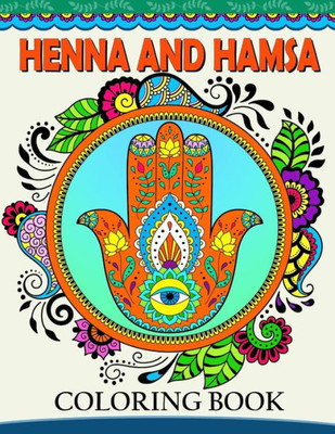 Henna and Hamsa Coloring Book: Intricate tatoo Design for Adults Coloring Book