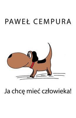 Ja Chce Miec Czlowieka (Stories of Animals Pl) (Polish Edition)