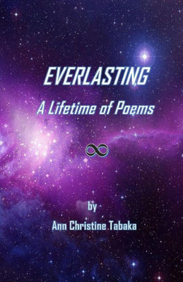 Everlasting: A Lifetime of Poems
