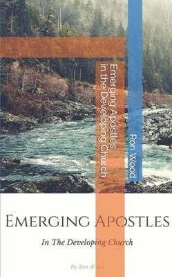 Emerging Apostles in the Developing Church
