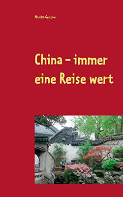 China - immer eine Reise wert (German Edition)