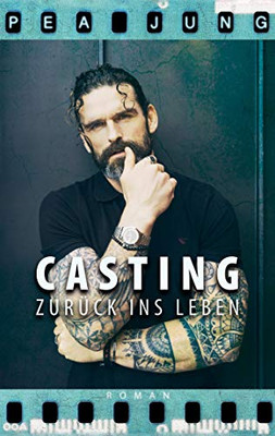Casting: Zurück ins Leben (German Edition)