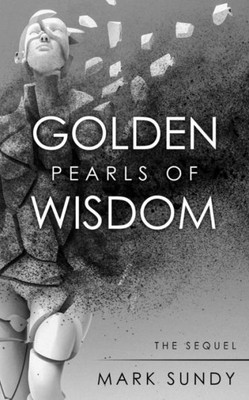 Golden Pearls of Wisdom: The Sequel