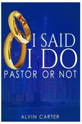 I Said "I Do": Pastor or Not