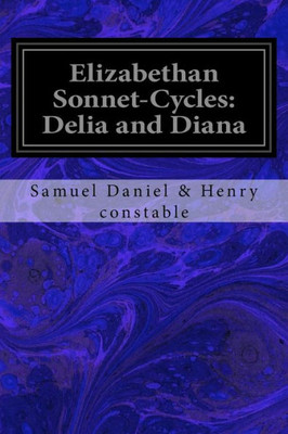 Elizabethan Sonnet-Cycles: Delia and Diana
