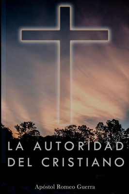 La Autoridad del Cristiano (Spanish Edition)