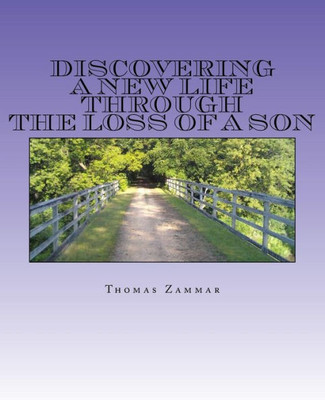 Discovering A New Life through the Loss of a Son