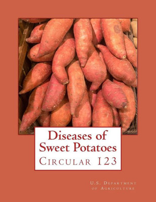 Diseases of Sweet Potatoes: Circular 123