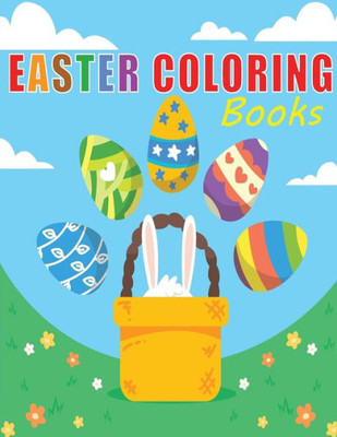 Easter Coloring Book: Easter Coloring Book, Cute animal, Little bunny, Coloring book for kids, Funny activity book.