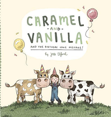Caramel and Vanilla and the Birthday Cake Mistake! - Hardcover