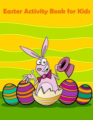 Easter Activity Book for Kids: : Mazes, Coloring, Dot to Dot, Word Search, and More. (Easter Books for Kids)